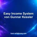Easy Income System von Gunnar Kessler – Testbericht: Lohnt es sich?
