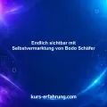 Endlich sichtbar mit Selbstvermarktung von Bodo Schäfer