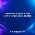 Geldhelden Freiheits Reisen nach Georgien am 23.06.2026 – 25.06.2026