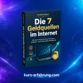 Die 7 Geldquellen im Internet