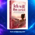 Ich will ihn zurück – Dating-Ratgeber im Check