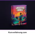 Lifestyle Rebell Kurs im Praxis-Check: Für wen lohnt er sich wirklich?