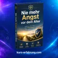 Nie mehr Angst vor dem Alter