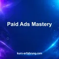 Paid Ads Mastery Test: So hebst du deine Werbeerfolge auf 10x