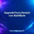 UpgradeYourLifestyle von Bali4Bule