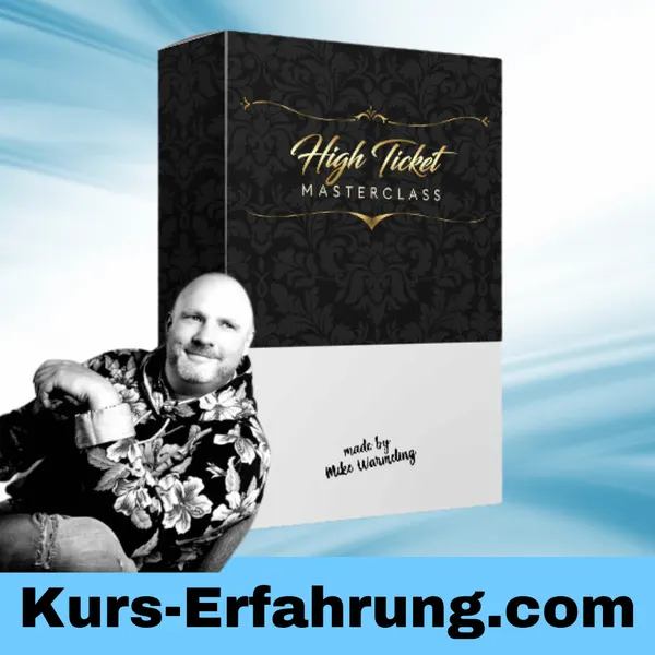 High Ticket Masterclass von Mike Warmeling